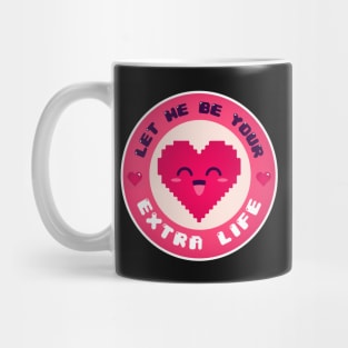 EXTRA LIFE Mug